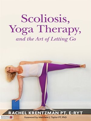 cover image of Scoliosis, Yoga Therapy, and the Art of Letting Go